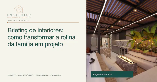 Briefing de interiores: como transformar a rotina da família em projeto