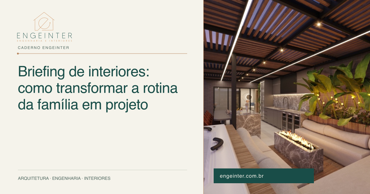 Briefing de interiores: como transformar a rotina da família em projeto