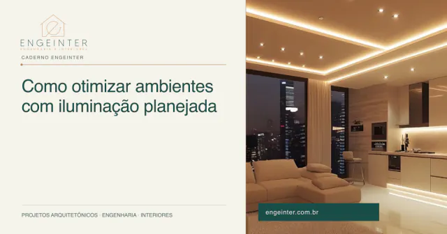 Como otimizar ambientes com iluminação planejada