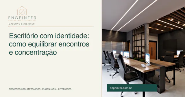Escritório com identidade: como equilibrar encontros e concentração