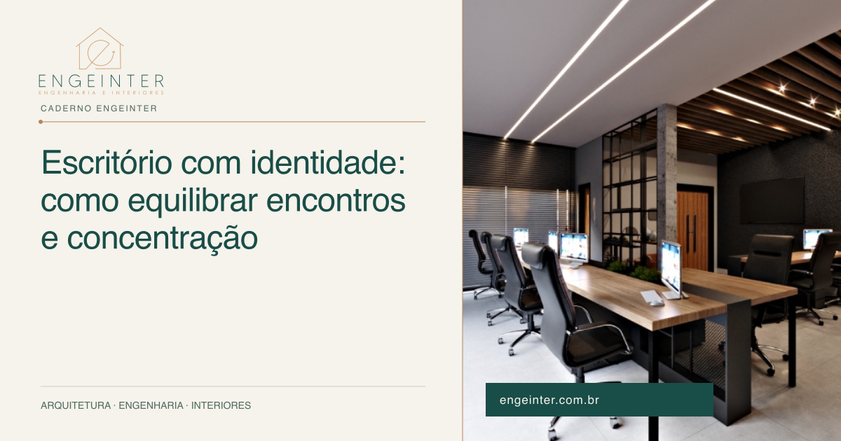 Escritório com identidade: como equilibrar encontros e concentração