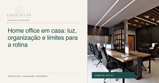 Home office em casa: luz, organização e limites para a rotina