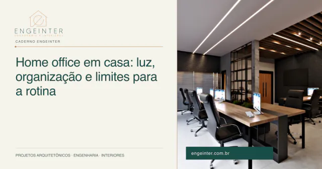 Home office em casa: luz, organização e limites para a rotina