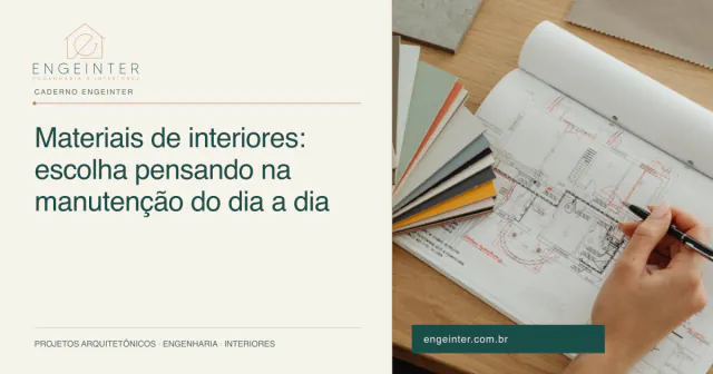 Materiais de interiores: escolha pensando na manutenção do dia a dia