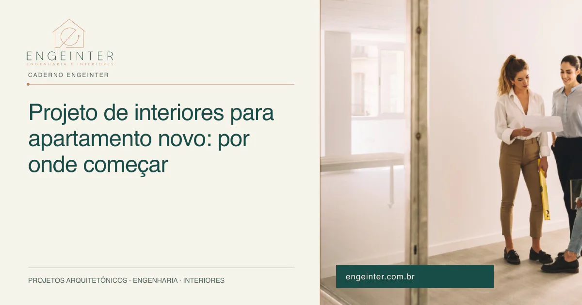 Projeto de interiores para apartamento novo: por onde começar