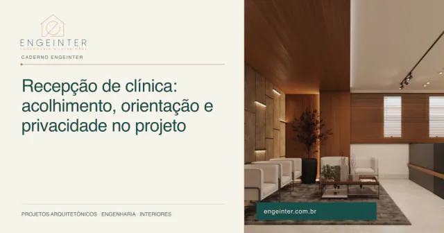 Recepção de clínica: acolhimento, orientação e privacidade no projeto