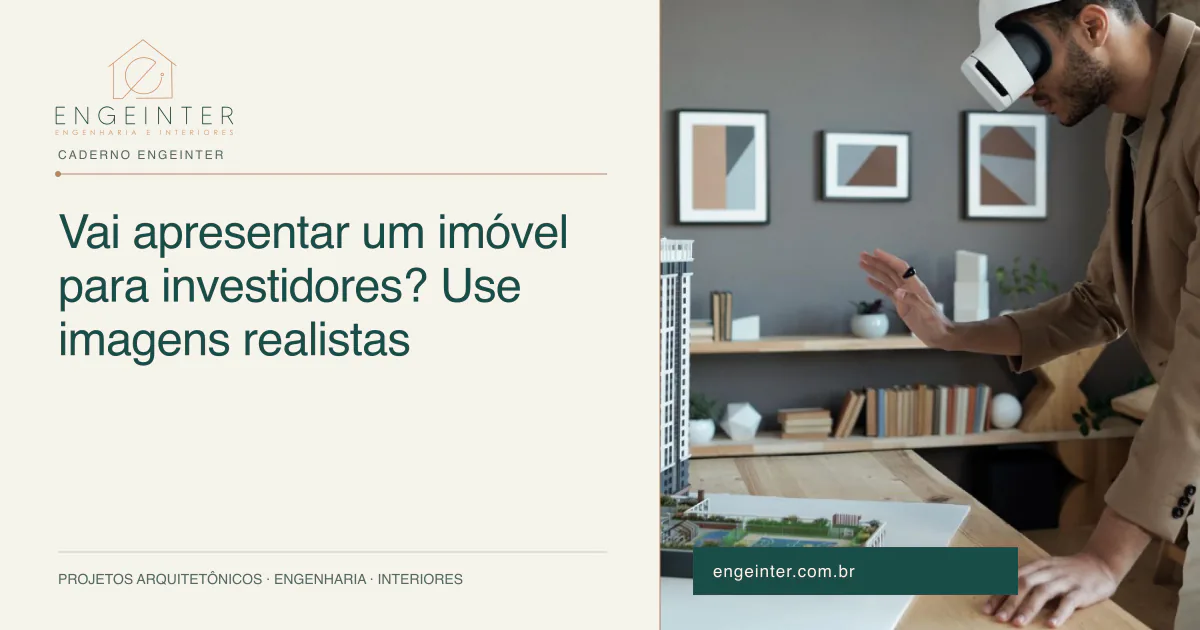 Vai apresentar um imóvel para investidores? Use imagens realistas