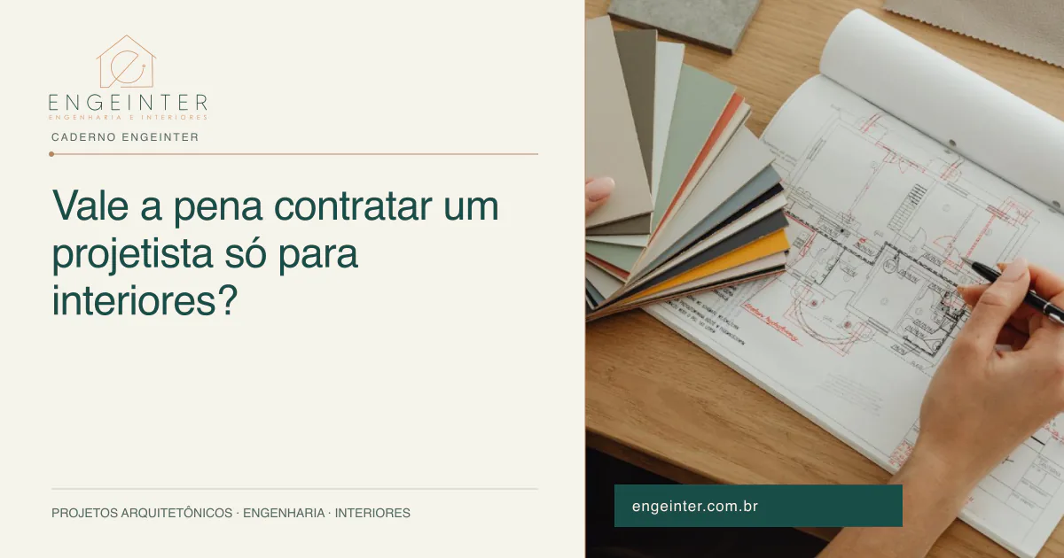 Vale a pena contratar um projetista só para interiores?